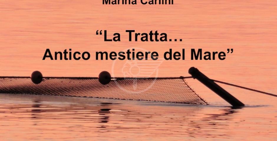 La pesca alla Tratta secondo Marina Carlini La pesca alla Tratta secondo Marina Carlini