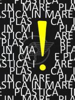 Basta Plastica in mare: manifesti e segnali d'allarme Basta Plastica in mare: manifesti e segnali d'allarme