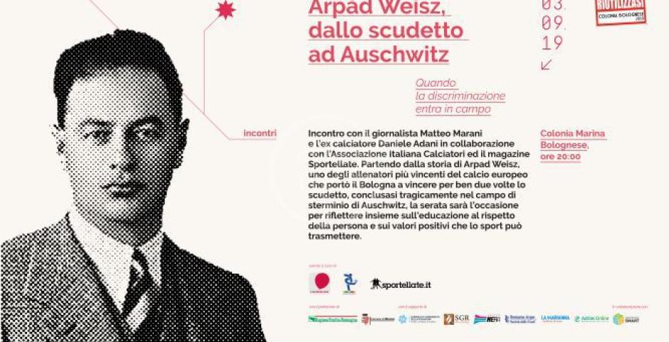 La storia di Arpad Weisz alla Colonia Bolognese La storia di Arpad Weisz alla Colonia Bolognese