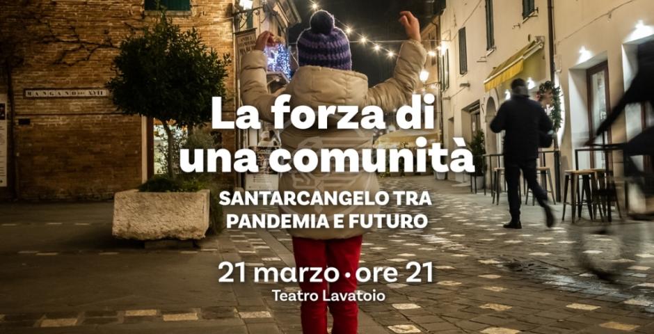 Lunedì 21 marzo al Lavatoio l’incontro pubblico “La forza di una comunità. Tra pandemia e futuro” Lunedì 21 marzo al Lavatoio l’incontro pubblico “La forza di una comunità. Tra pandemia e futuro”