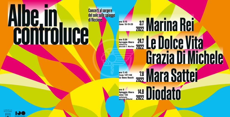 ALBE IN CONTROLUCE dal 3 luglio al 14 agosto -Le date e le location dei concerti al sorgere del sole sulle spiagge di Riccione ALBE IN CONTROLUCE dal 3 luglio al 14 agosto -Le date e le location dei concerti al sorgere del sole sulle spiagge di Riccione