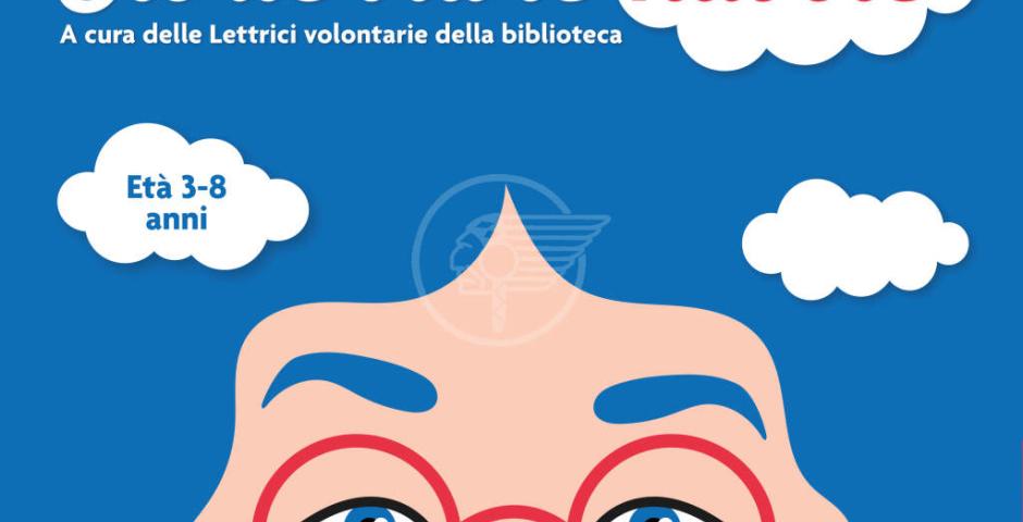 Storie tra le nuvole  Dal 28 aprile al 13 maggio la rassegna di letture animate per bambini e il laboratorio dei ragazzi di Cuore 21 Storie tra le nuvole  Dal 28 aprile al 13 maggio la rassegna di letture animate per bambini e il laboratorio dei ragazzi di Cuore 21