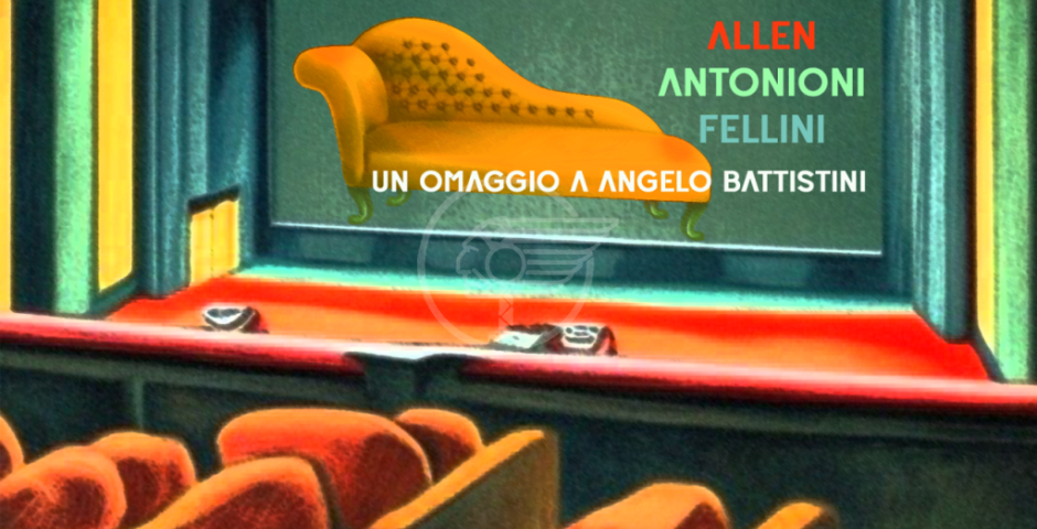 Torna la rassegna Cinema e psicoanalisi, nel ricordo di Angelo Battistini Torna la rassegna Cinema e psicoanalisi, nel ricordo di Angelo Battistini