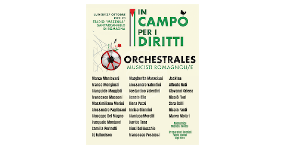 In campo per i diritti Cantanti Romagnoli vs Artisti Romagnoli. Lunedì 27 ottobre ore 20,00, stadio "Mazzola"  In campo per i diritti Cantanti Romagnoli vs Artisti Romagnoli. Lunedì 27 ottobre ore 20,00, stadio "Mazzola"
